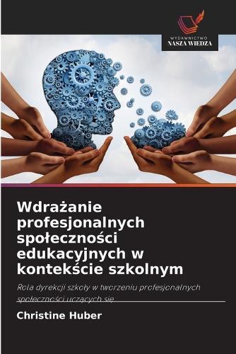 Wdrażanie profesjonalnych spoleczności edukacyjnych w kontekście szkolnym