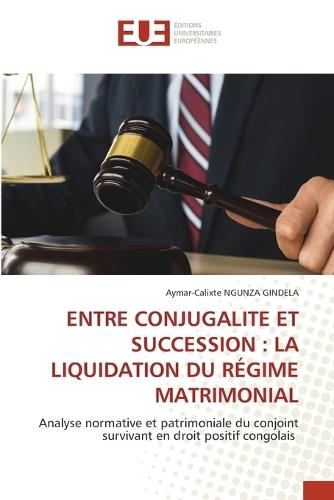 Entre Conjugalite Et Succession: La Liquidation Du Régime Matrimonial