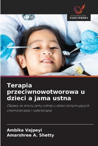 Terapia przeciwnowotworowa u dzieci a jama ustna