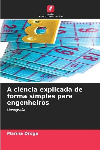 A ciência explicada de forma simples para engenheiros