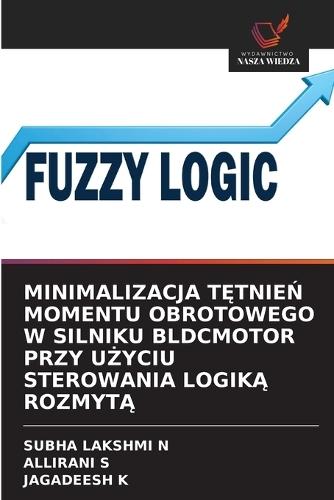 Minimalizacja TĘtnieŃ Momentu Obrotowego W Silniku Bldcmotor Przy UŻyciu Sterowania LogikĄ RozmytĄ