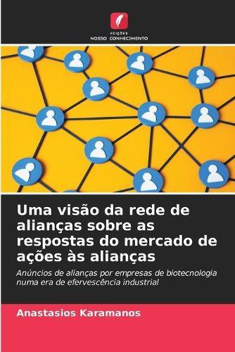 Uma visão da rede de alianças sobre as respostas do mercado de ações às alianças