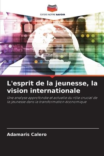 L'esprit de la jeunesse, la vision internationale