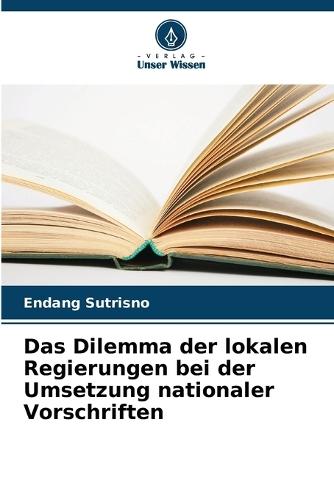 Das Dilemma der lokalen Regierungen bei der Umsetzung nationaler Vorschriften