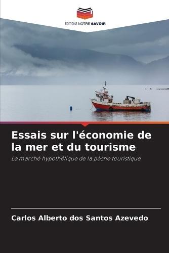 Essais sur l'économie de la mer et du tourisme