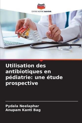 Utilisation des antibiotiques en pédiatrie: une étude prospective