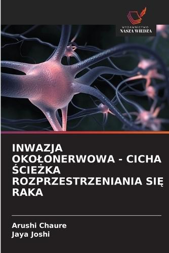 Inwazja Okolonerwowa - Cicha ŚcieŻka Rozprzestrzeniania SiĘ Raka