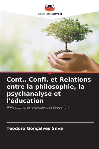 Cont., Confl. et Relations entre la philosophie, la psychanalyse et l'éducation
