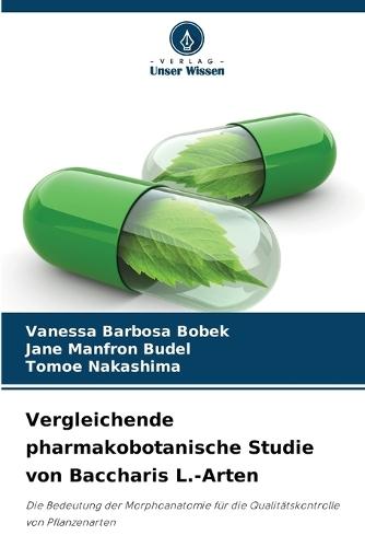 Vergleichende pharmakobotanische Studie von Baccharis L.-Arten