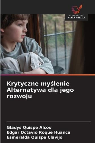 Krytyczne myślenie Alternatywa dla jego rozwoju