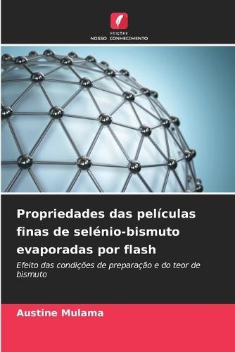 Propriedades das películas finas de selénio-bismuto evaporadas por flash