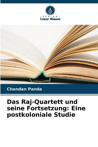 Das Raj-Quartett und seine Fortsetzung: Eine postkoloniale Studie