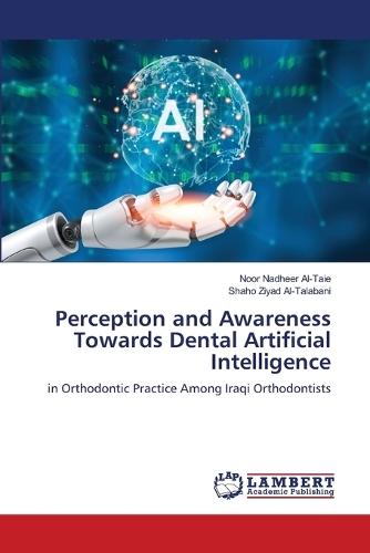 Perception and Awareness Towards Dental Artificial Intelligence