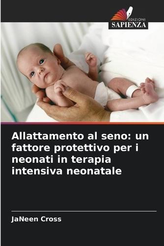 Allattamento al seno: un fattore protettivo per i neonati in terapia intensiva neonatale