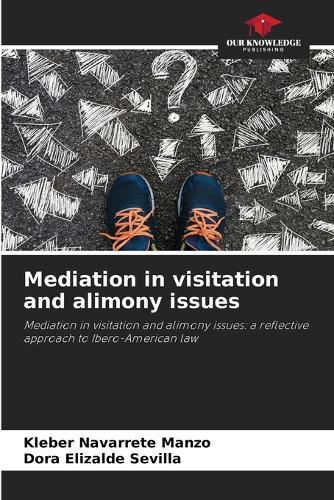Mediation in visitation and alimony issues