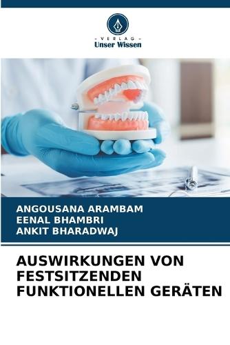 Auswirkungen Von Festsitzenden Funktionellen Geräten