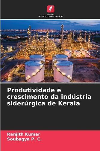 Produtividade e crescimento da indústria siderúrgica de Kerala