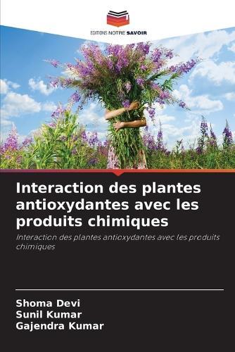 Interaction des plantes antioxydantes avec les produits chimiques