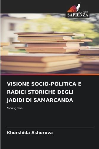 Visione Socio-Politica E Radici Storiche Degli Jadidi Di Samarcanda