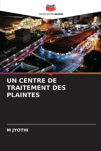 Un Centre de Traitement Des Plaintes