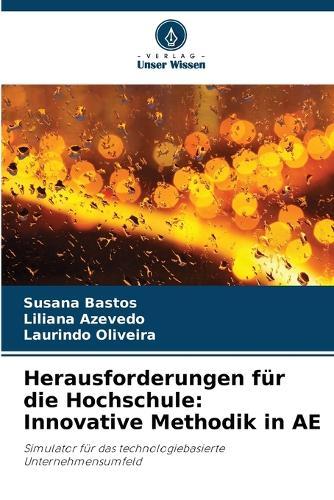 Herausforderungen für die Hochschule: Innovative Methodik in AE