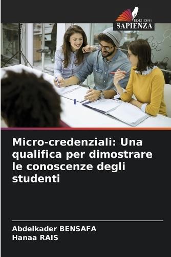 Micro-credenziali: Una qualifica per dimostrare le conoscenze degli studenti
