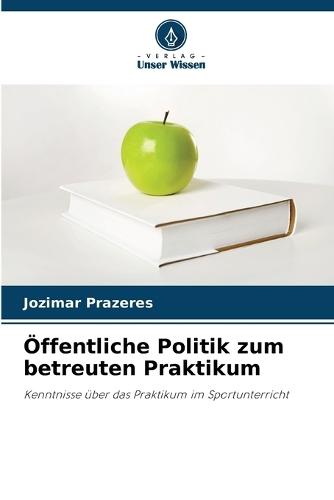Öffentliche Politik zum betreuten Praktikum