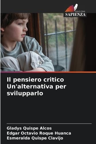 Il pensiero critico Un'alternativa per svilupparlo