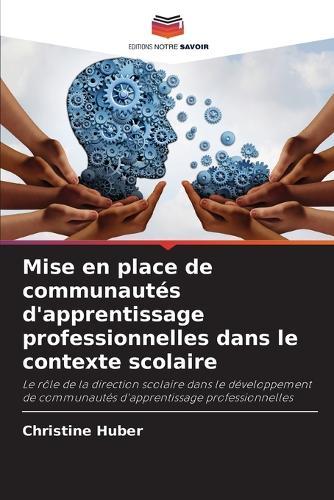 Mise en place de communautés d'apprentissage professionnelles dans le contexte scolaire