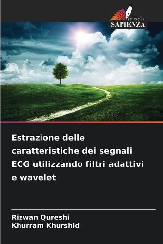 Estrazione delle caratteristiche dei segnali ECG utilizzando filtri adattivi e wavelet