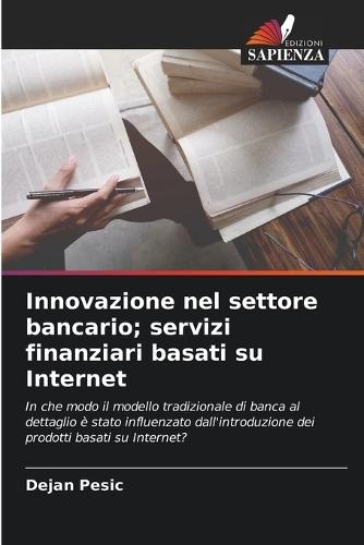 Innovazione nel settore bancario; servizi finanziari basati su Internet