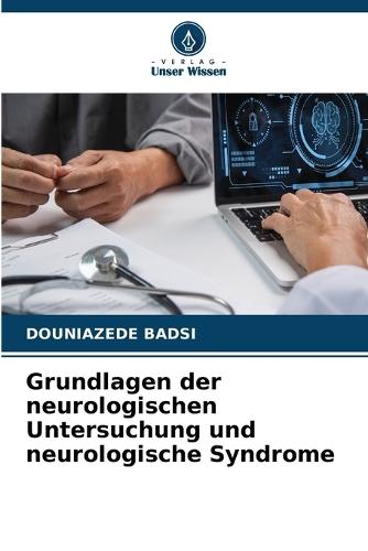 Grundlagen der neurologischen Untersuchung und neurologische Syndrome