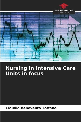 Nursing in Intensive Care Units in focus