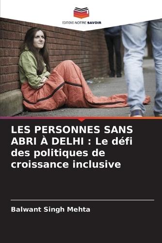 Les Personnes Sans Abri À Delhi: Le défi des politiques de croissance inclusive