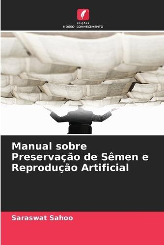 Manual sobre Preservação de Sêmen e Reprodução Artificial