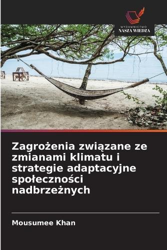 Zagrożenia związane ze zmianami klimatu i strategie adaptacyjne spoleczności nadbrzeżnych