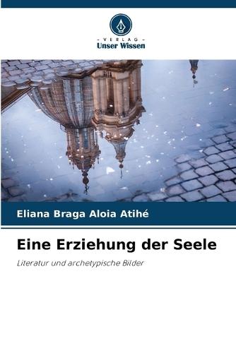 Eine Erziehung der Seele