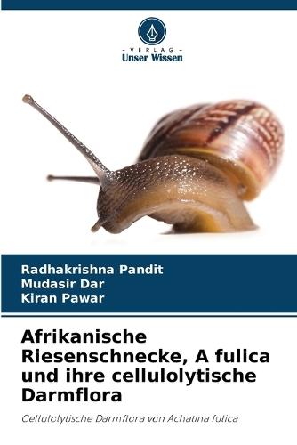 Afrikanische Riesenschnecke, A fulica und ihre cellulolytische Darmflora