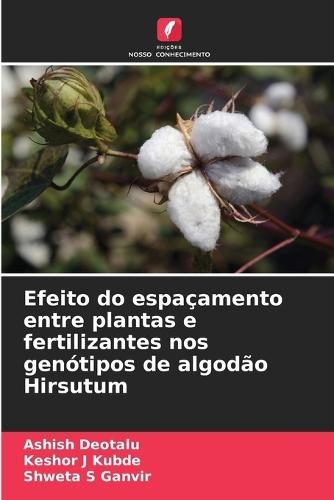 Efeito do espaçamento entre plantas e fertilizantes nos genótipos de algodão Hirsutum