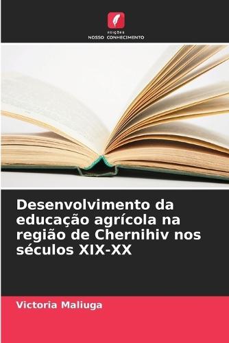 Desenvolvimento da educação agrícola na região de Chernihiv nos séculos XIX-XX