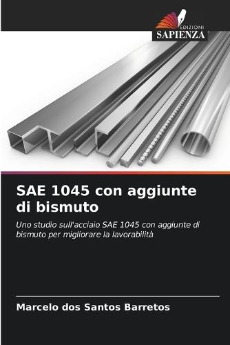 SAE 1045 con aggiunte di bismuto
