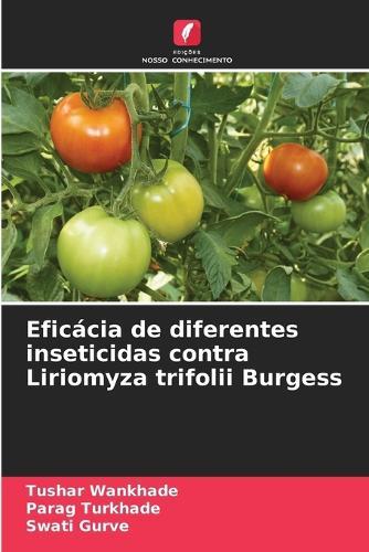 Eficácia de diferentes inseticidas contra Liriomyza trifolii Burgess