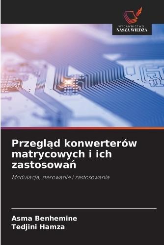 Przegląd konwerterów matrycowych i ich zastosowań