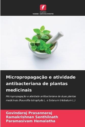 Micropropagação e atividade antibacteriana de plantas medicinais