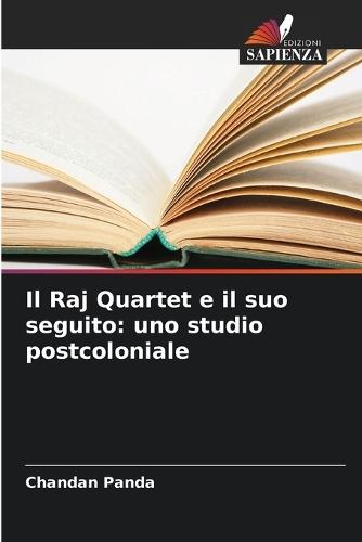 Il Raj Quartet e il suo seguito: uno studio postcoloniale
