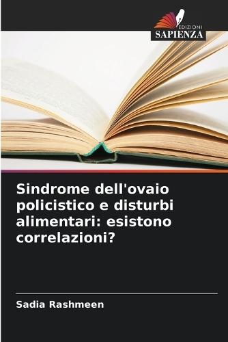 Sindrome dell'ovaio policistico e disturbi alimentari: esistono correlazioni?