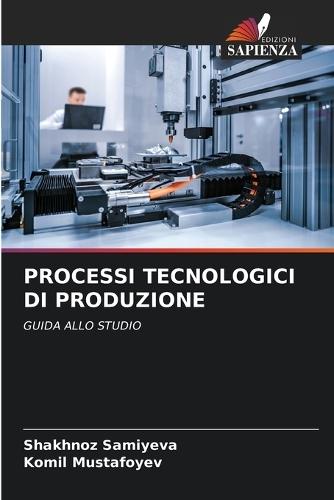Processi Tecnologici Di Produzione