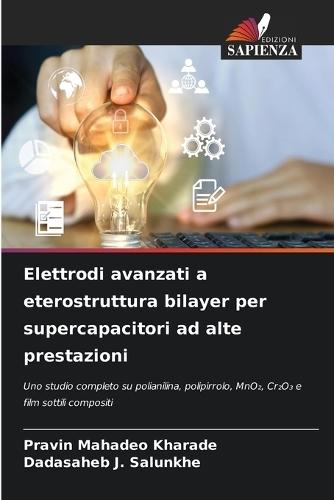 Elettrodi avanzati a eterostruttura bilayer per supercapacitori ad alte prestazioni