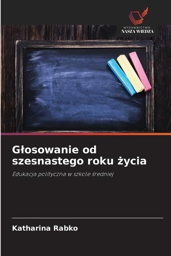 Glosowanie od szesnastego roku życia