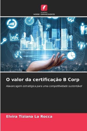 O valor da certificação B Corp